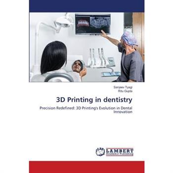 3D Printing in dentistry