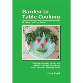 Garden to Table Cooking