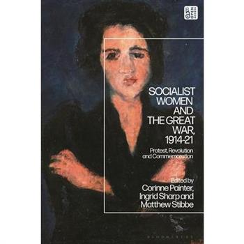 Socialist Women and the Great War, 1914-21