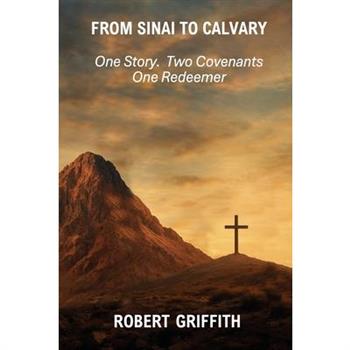 From Sinai to Calvary