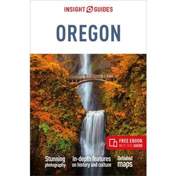 Insight Guides Oregon: Travel Guide with Free eBook Insight Guides Oregon: Travel Guide with Free eBook