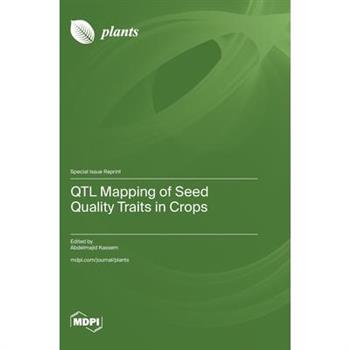 QTL Mapping of Seed Quality Traits in Crops