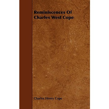 Reminiscences of Charles West Cope