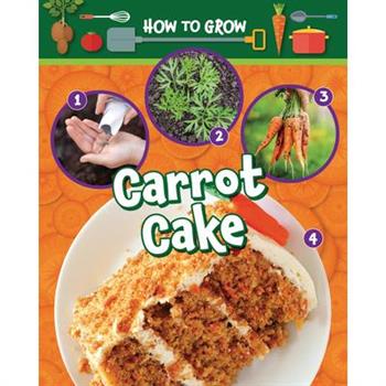 How to Grow Carrot Cake