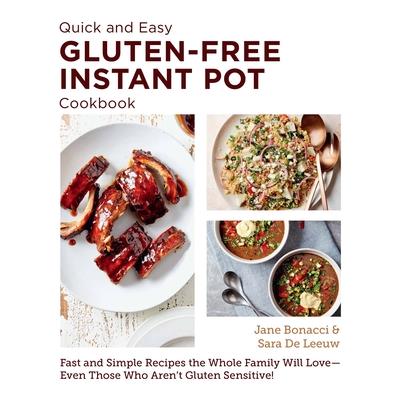 Quick and Easy Gluten Free Instant Pot Cookbook