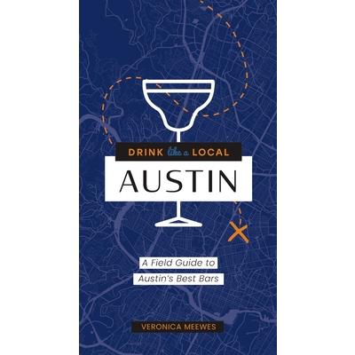 Drink Like a Local: Austin