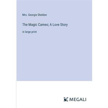 The Magic Cameo; A Love Story