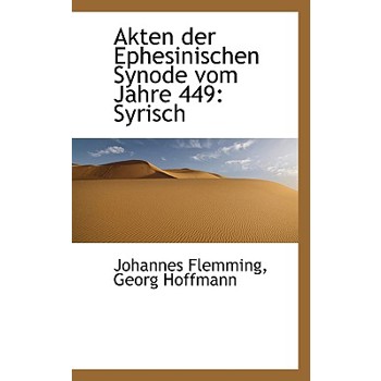 Akten Der Ephesinischen Synode Vom Jahre 449