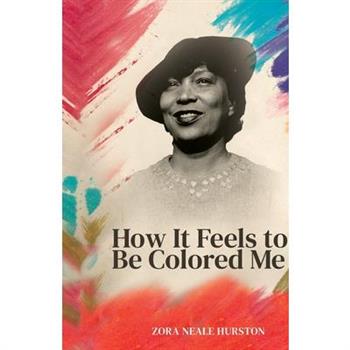 How it feels to be colored me