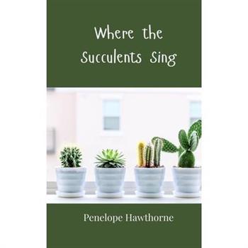 Where the Succulents Sing