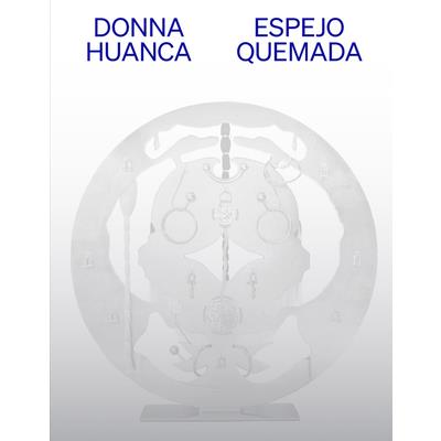 Donna Huanca: Espejo Quemada