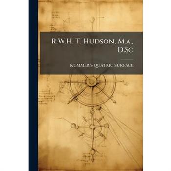 R.W.H. T. Hudson, M.a., D.Sc