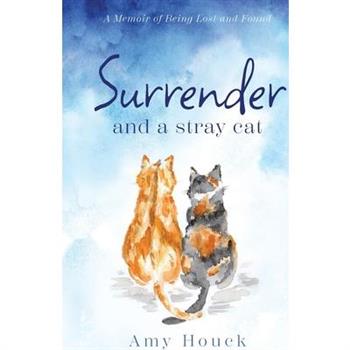 Surrender and A Stray Cat
