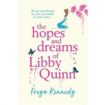 The Hopes and Dreams of Libby Quinn