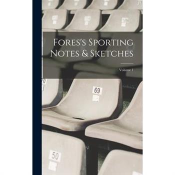 Fores's Sporting Notes & Sketches; Volume 1