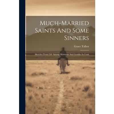 Much-married Saints And Some Sinners