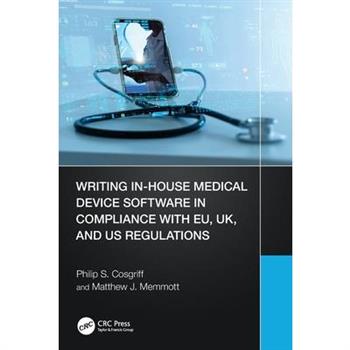 Writing In-House Medical Device Software in Compliance with Eu, Uk, and Us Regulations