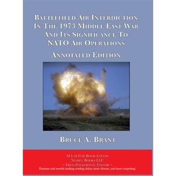 Battlefield Air Interdiction In The 1973 Middle East War And Its Significance To NATO Air Operations