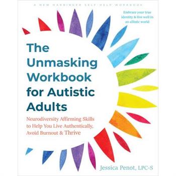 The Unmasking Workbook for Autistic Adults