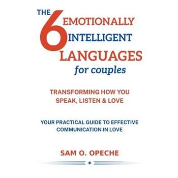 The 6 Emotionally Intelligent Languages for Couples