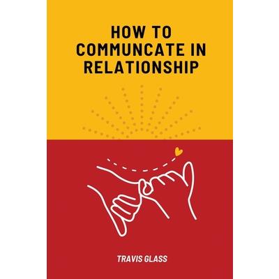 How to communicate in relataionship