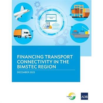 Financing Transport Connectivity in the BIMSTEC Region