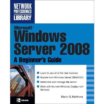 Microsoft Windows Server 2008: A Beginner’s Guide