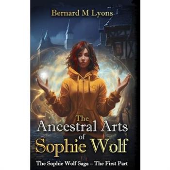The Ancestral Arts of Sophie Wolf
