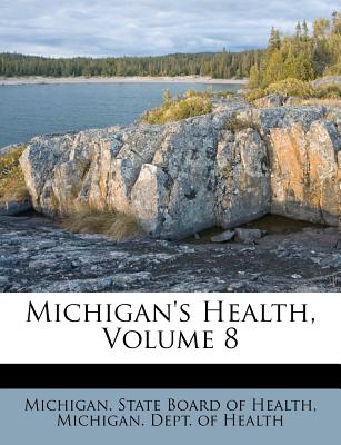 Michigan’s Health, Volume 8