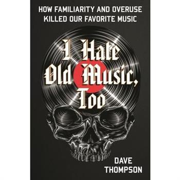 I Hate Old Music, Too