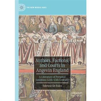 Authors, Factions, and Courts in Angevin England