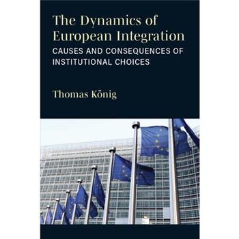 The Dynamics of European Integration