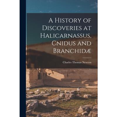 A History of Discoveries at Halicarnassus, Cnidus and Branchid疆