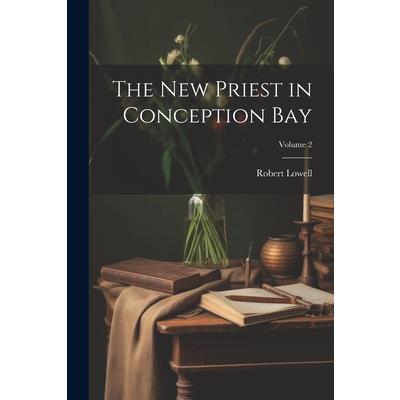 The new Priest in Conception Bay; Volume 2
