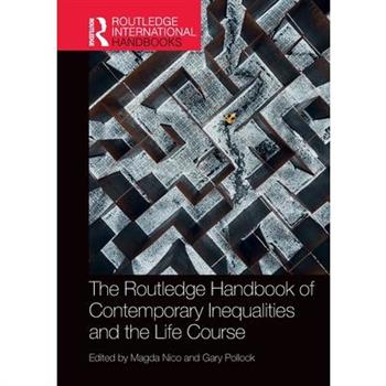 The Routledge Handbook of Contemporary Inequalities and the Life Course