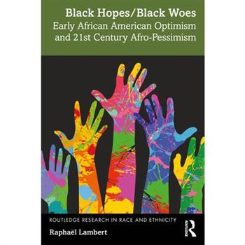 Black Hopes/Black Woes