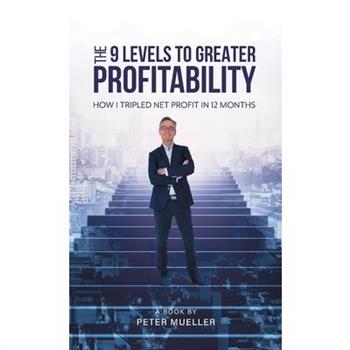 The 9 Levels to Greater Profitability