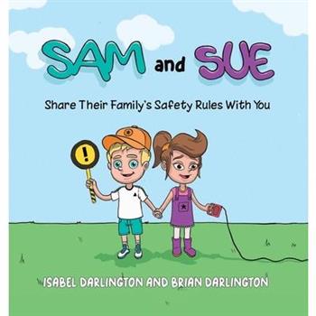 Sam and Sue Share Their Family's Safety Rules With You