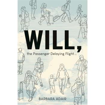Will, the Passenger Delaying Flight
