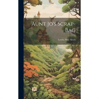 Aunt Jo's Scrap-Bag