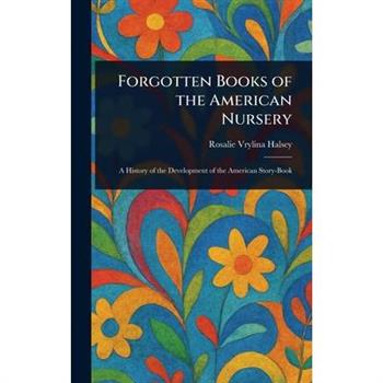 Forgotten Books of the American Nursery