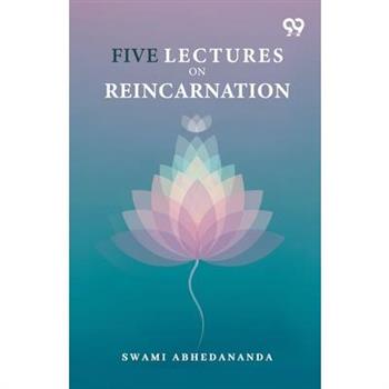 Five Lectures On Reincarnation
