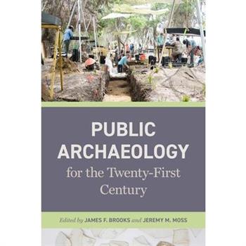 Public Archaeology for the Twenty-First Century