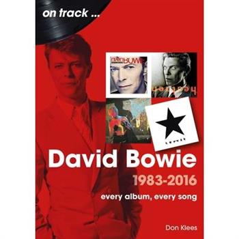 David Bowie 1983 - 2016
