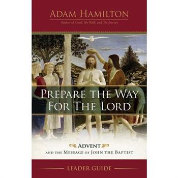 Prepare the Way for the Lord Leader Guide