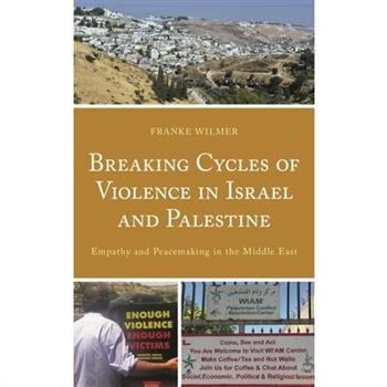 Breaking Cycles of Violence in Israel and Palestine