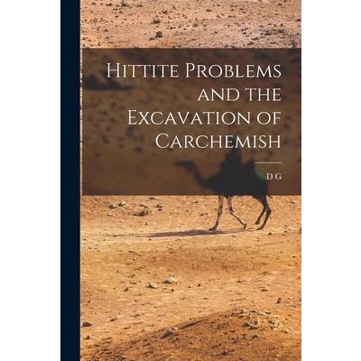 Hittite Problems and the Excavation of Carchemish