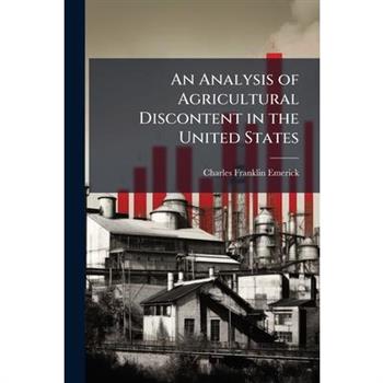 An Analysis of Agricultural Discontent in the United States