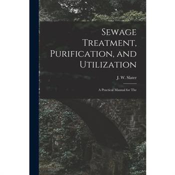 Sewage Treatment, Purification, and Utilization
