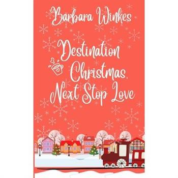 Destination Christmas, Next Stop Love